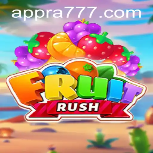 Unraveling the Exciting World of FruitRush with Keyword RA777