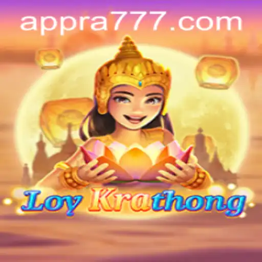 Discover the Enigmatic World of LoyKrathong: A New Gaming Experience with RA777