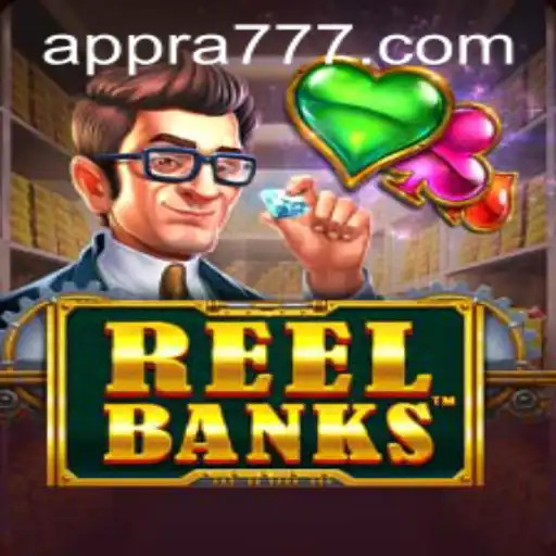 Explore the Thrills and Strategies of ReelBanks with RA777