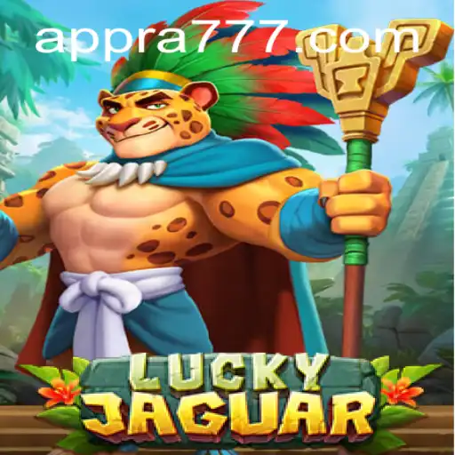Exploring LuckyJaguar: The Thrilling World of RA777